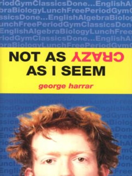 Title details for Not As Crazy As I Seem by George Harrar - Wait list